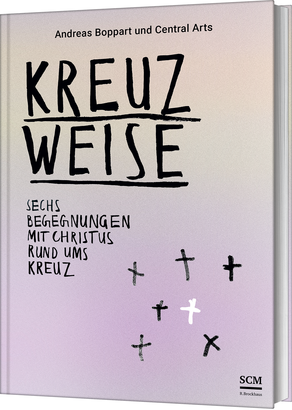 Kreuzweise - Sechs Begegnungen mit Christus rund ums Kreuz