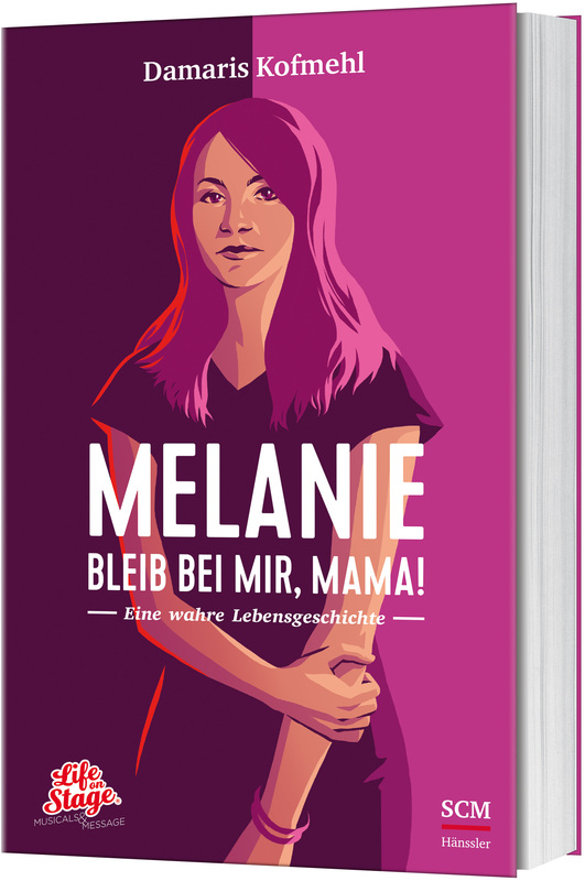Melanie - Bleib bei mir, Mama!