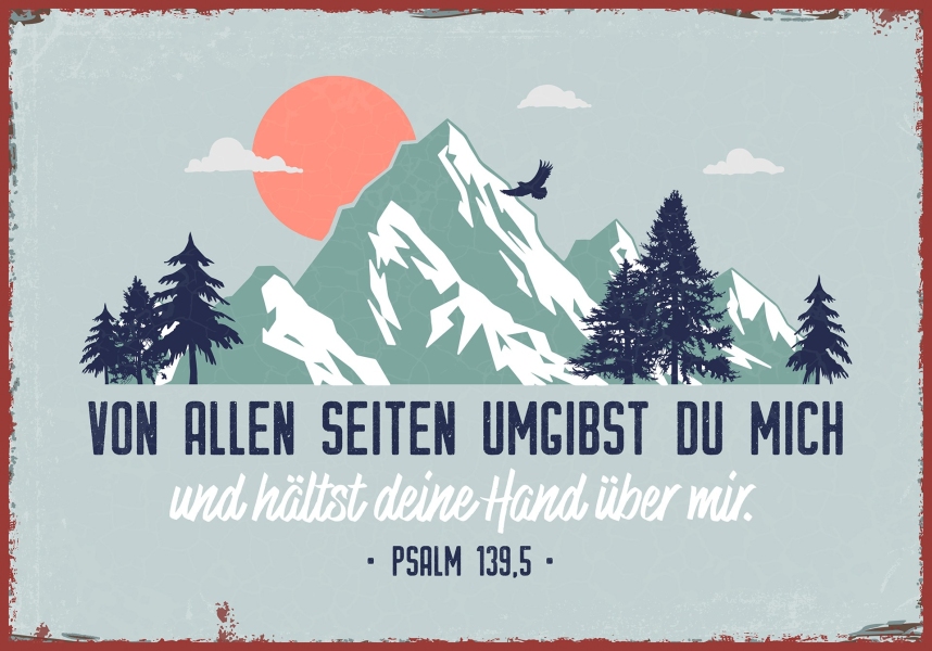 Metallschild klein - Von allen Seiten umgibst du mich