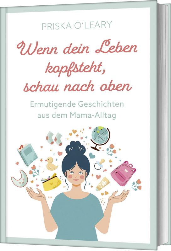 Wenn dein Leben kopfsteht, schau nach oben