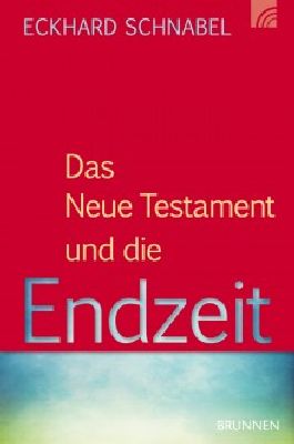 Das Neue Testament und die Endzeit