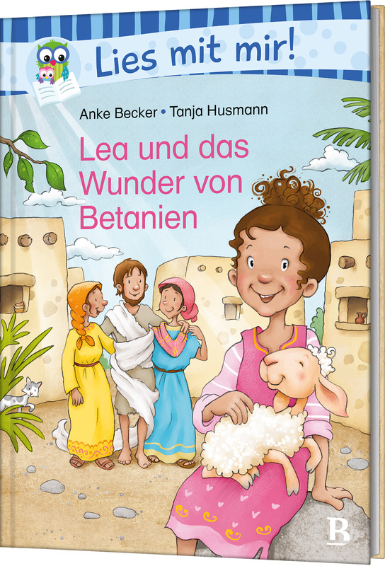 Lea und das Wunder von Betanien