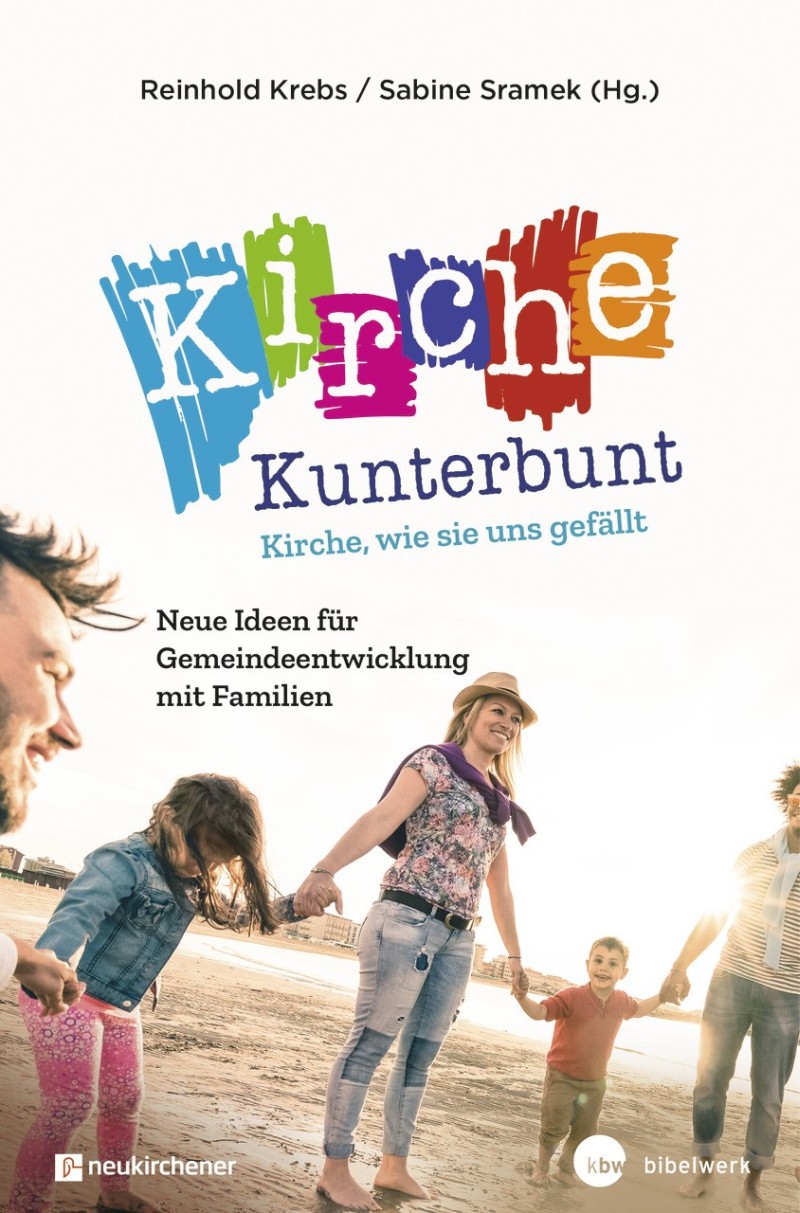 Kirche Kunterbunt - Kirche, wie sie uns gefällt