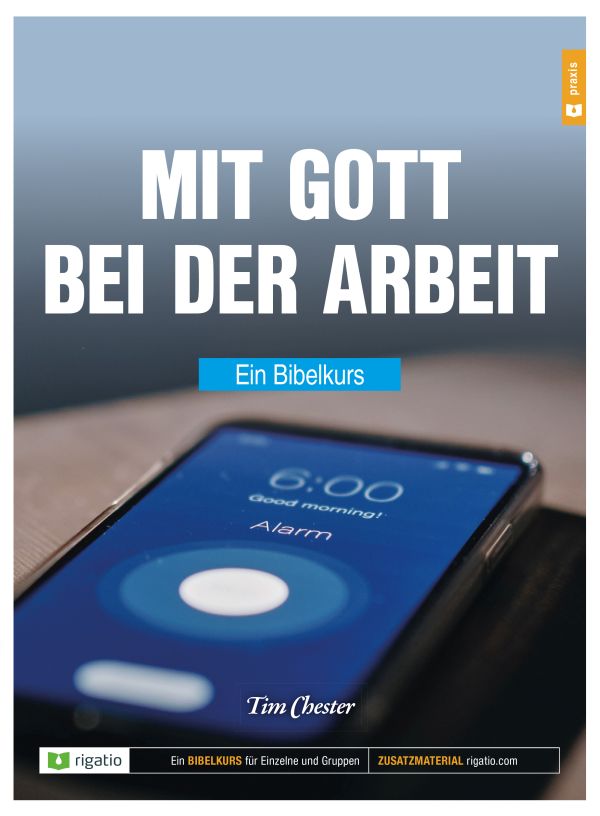 Mit Gott bei der Arbeit - ein Bibelkurs