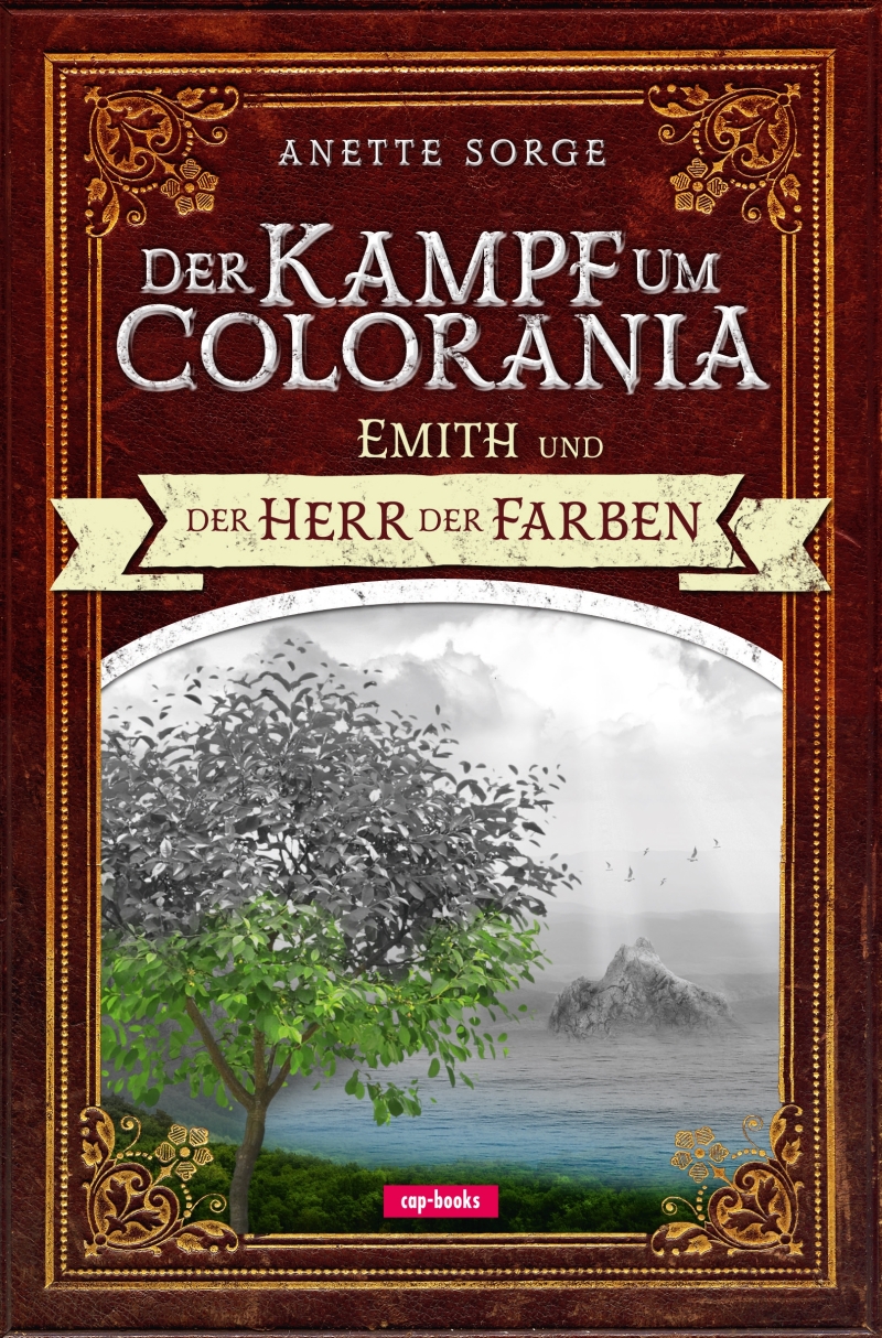 Der Kampf um Colorania: Emith und der Herr der Farben Bd.1