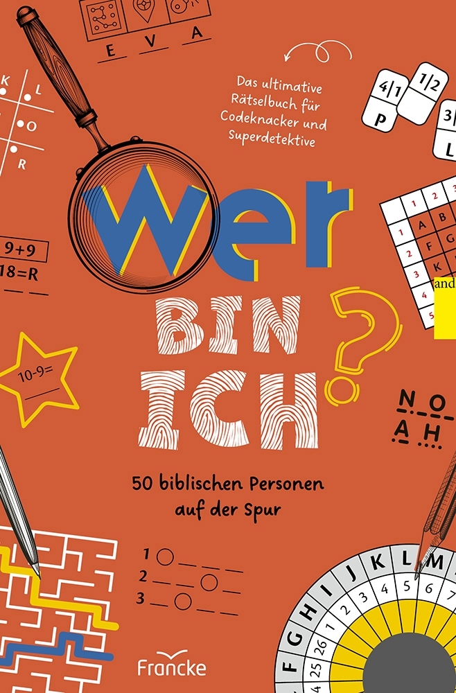 Wer bin ich? 50 biblischen Personen auf der Spur