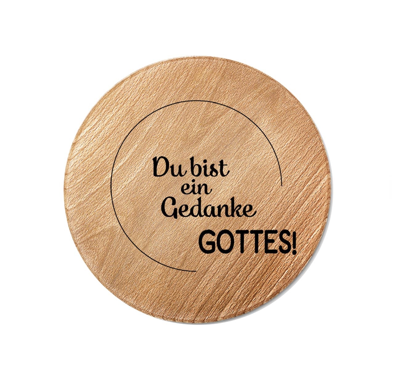 Holzuntersetzer "Du bist ein Gedanke Gottes!"