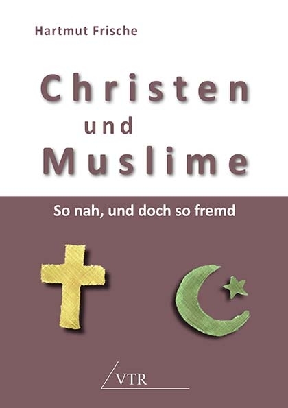 Christen und Muslime - So nah, und doch so fremd