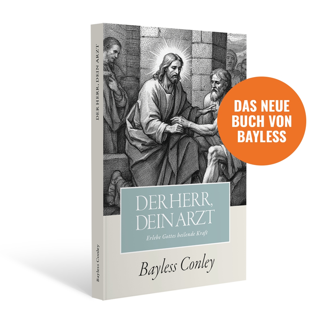 Der Herr, dein Arzt