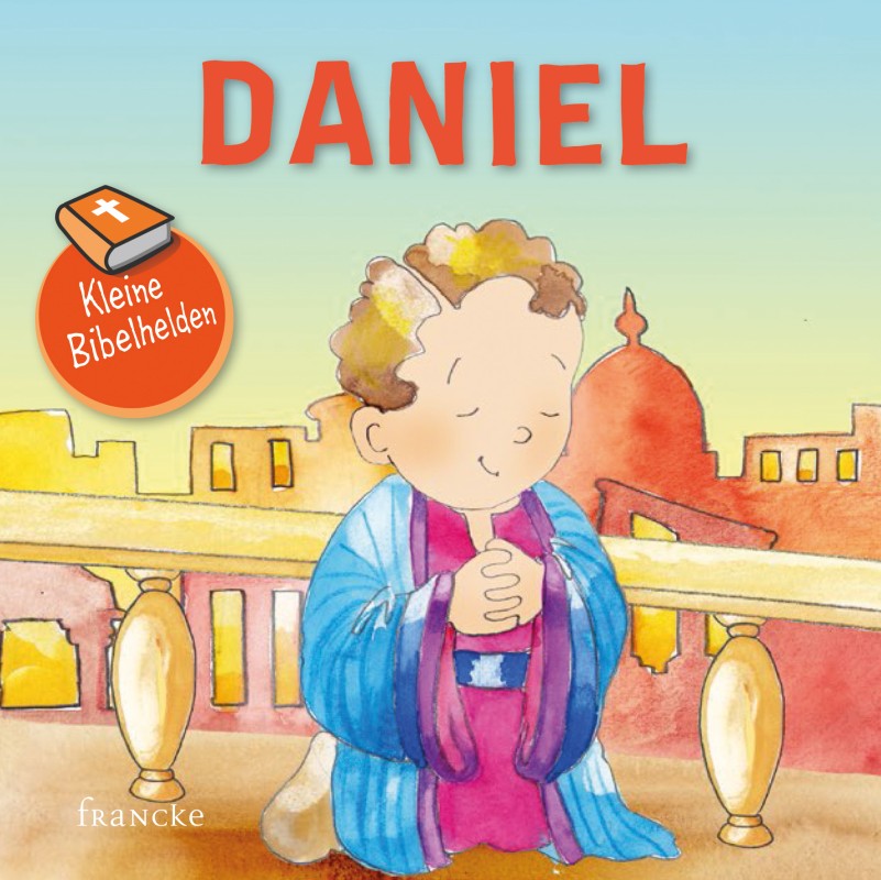 Kleine Bibelhelden - Daniel