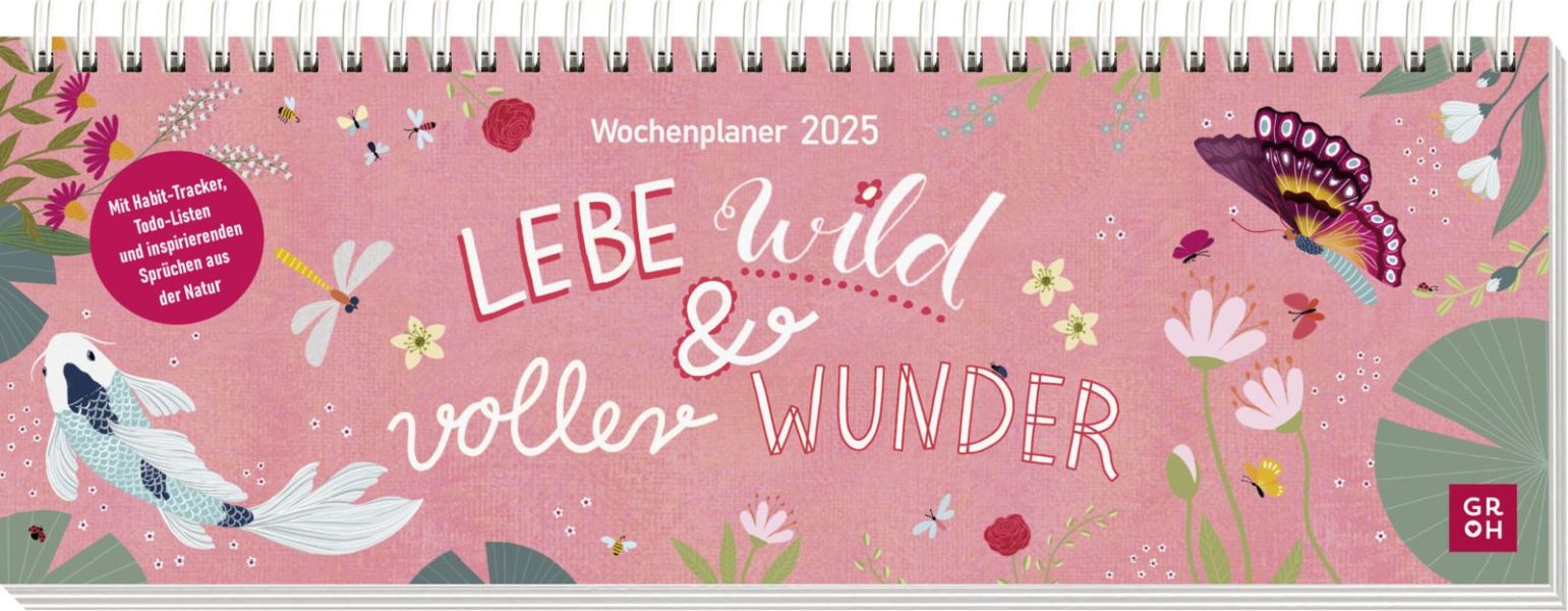 Lebe wild und voller Wunder 2025  - Wochenplaner