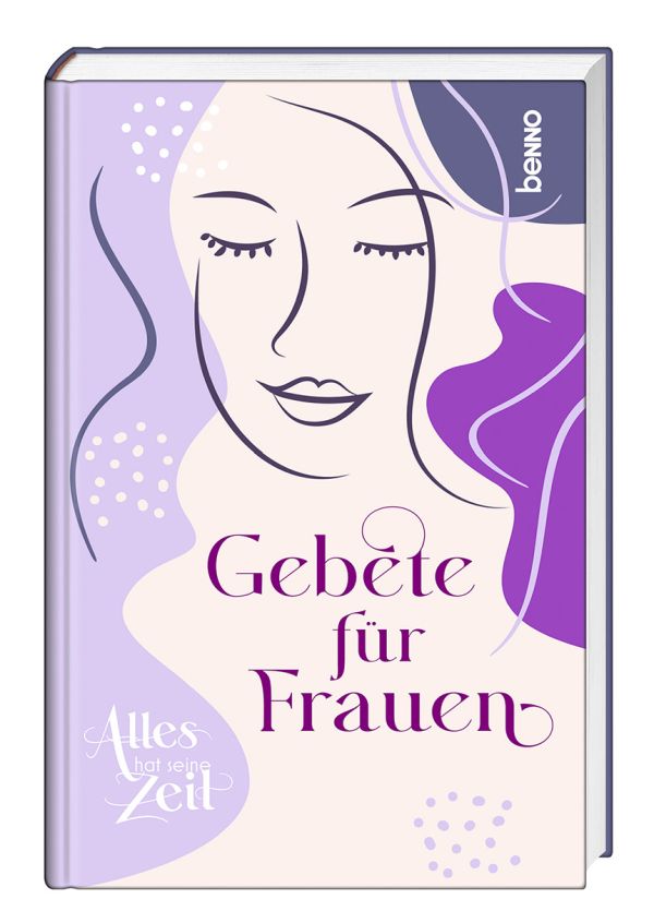 Alles hat seine Zeit - Gebete für Frauen