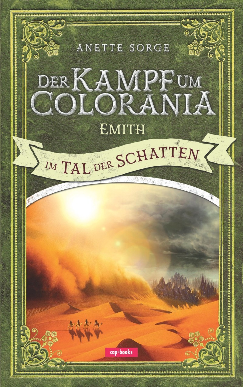 Der Kampf um Colorania:  Emith im Tal der Schatten  Bd.6