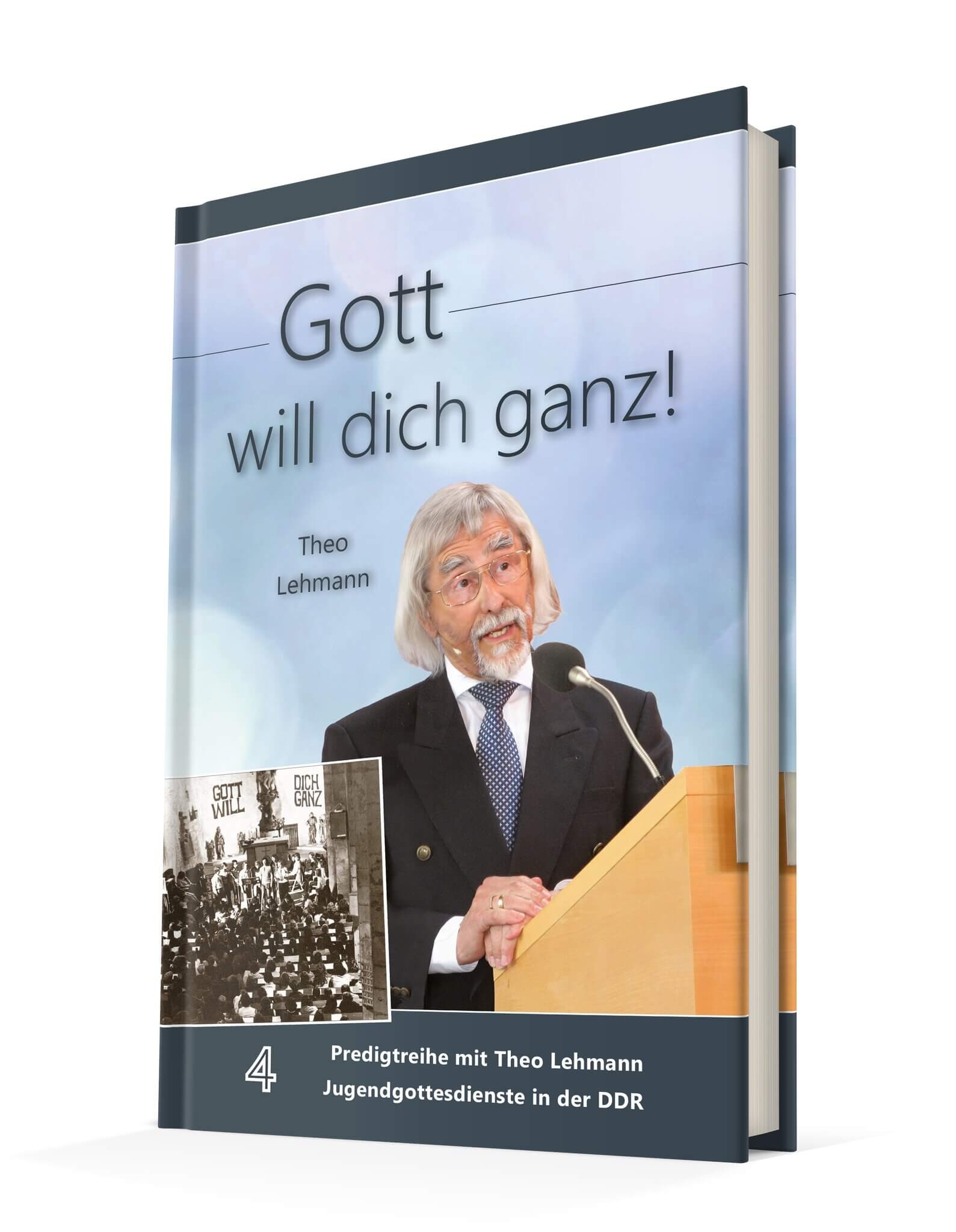 Gott will dich ganz! Bd.4