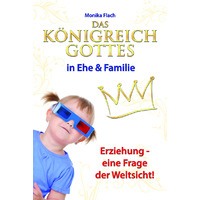 Das Königreich Gottes in Ehe & Familie