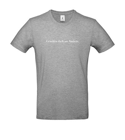 T-Shirt "Gewöhn dich..." Hellgrau, M