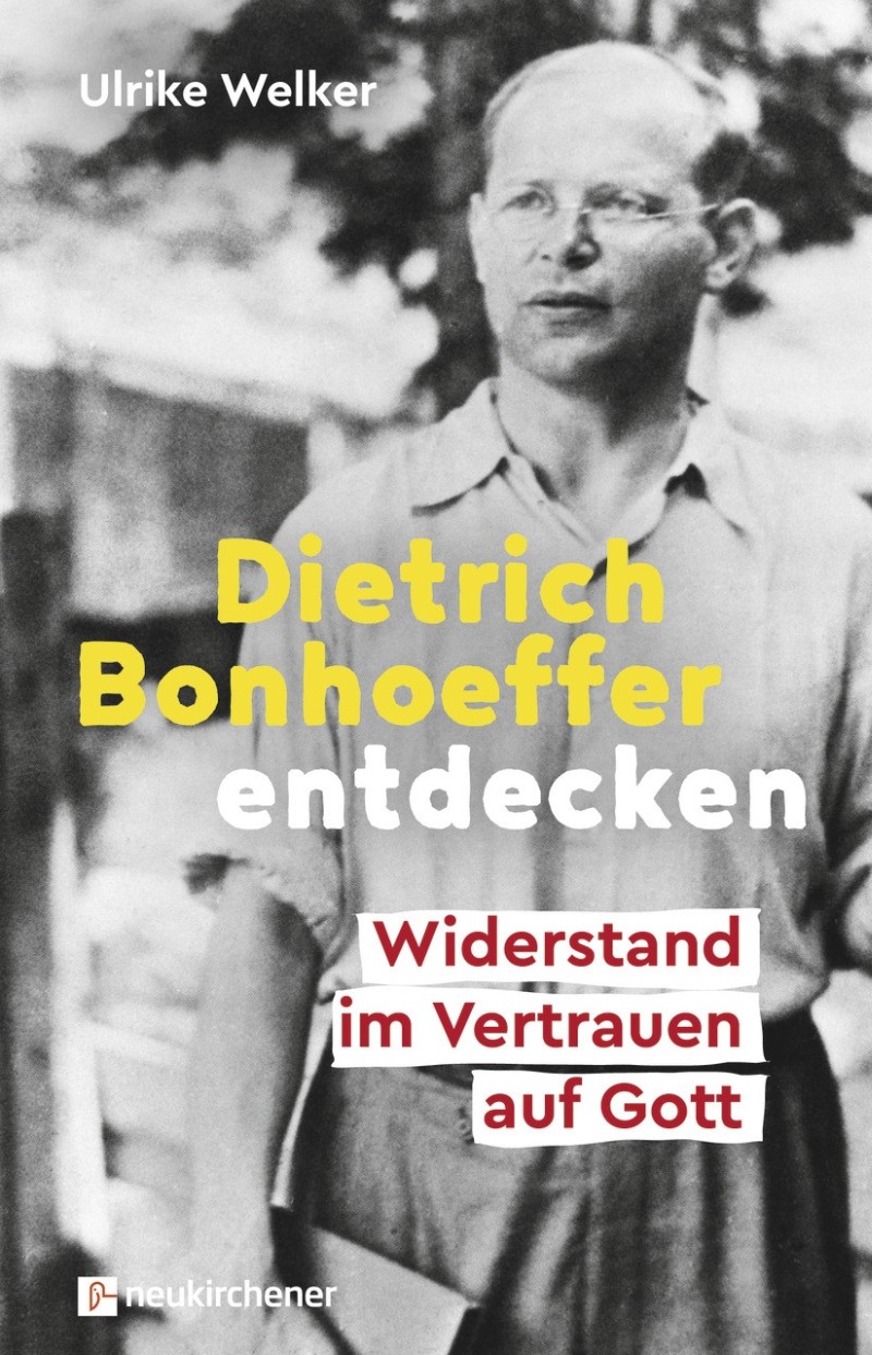 Dietrich Bonhoeffer entdecken