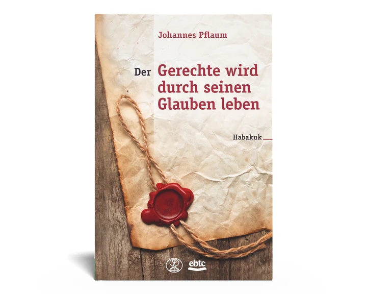 Der Gerechte wird durch seinen Glauben leben