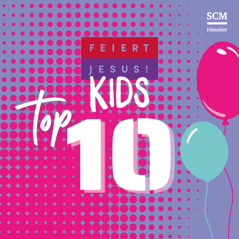 Feiert Jesus! Top 10 - Kids