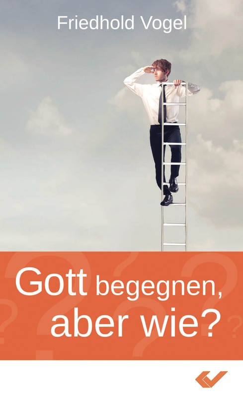 Gott begegnen - aber wie?